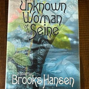 Unknown Woman of the Seine by Brooks Hansen - Hard Cover